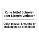 Ruhe bitte! Schreien oder Lärmen /.../ - Quiet please! Shouting or making /.../