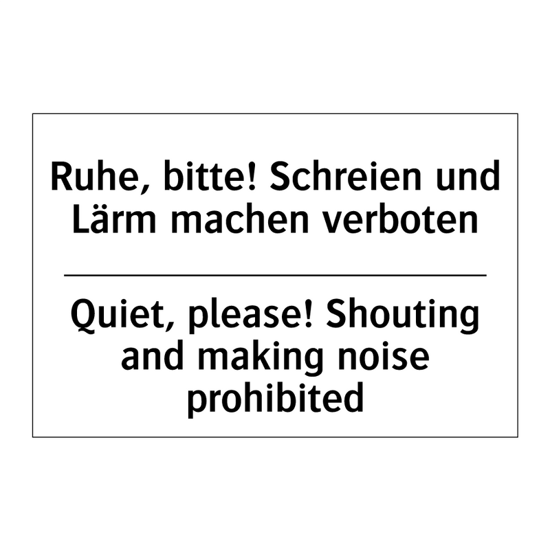 Ruhe, bitte! Schreien und Lärm /.../ - Quiet, please! Shouting and making /.../