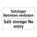 Salzlager Betreten verboten - Salt storage No entry