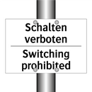 Schalten verboten - Switching prohibited