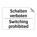 Schalten verboten - Switching prohibited
