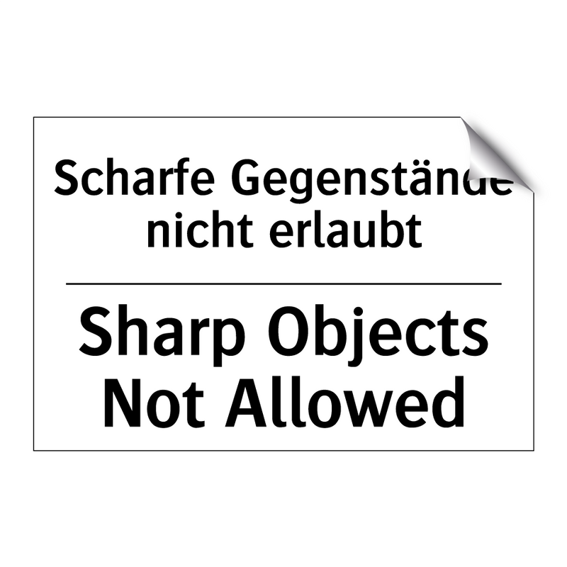 Scharfe Gegenstände nicht erlaubt/.../ - Sharp Objects Not Allowed
