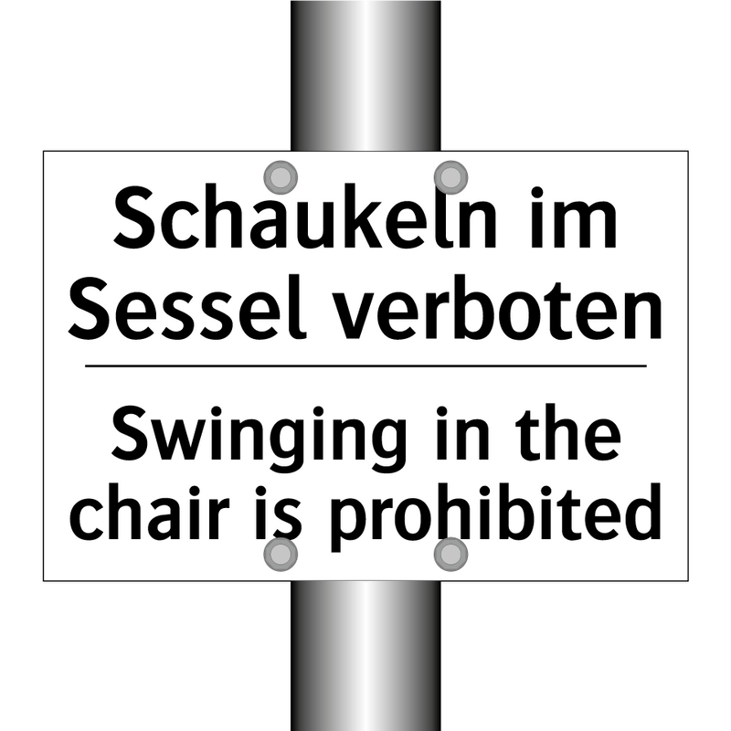 Schaukeln im Sessel verboten - Swinging in the chair is prohibited/.../