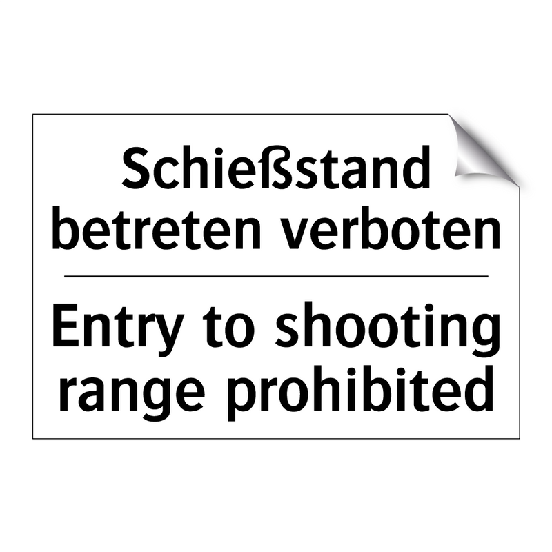 Schießstand betreten verboten - Entry to shooting range prohibited/.../