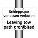 Schleppspur verlassen verboten - Leaving tow path prohibited