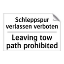 Schleppspur verlassen verboten - Leaving tow path prohibited