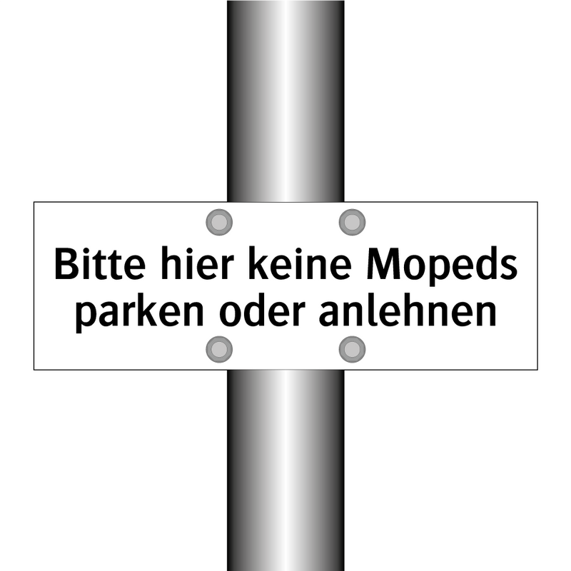 Bitte hier keine Mopeds parken oder anlehnen