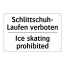 Schlittschuh- Laufen verboten - Ice skating prohibited