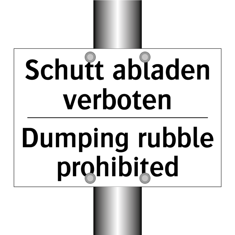 Schutt abladen verboten - Dumping rubble prohibited