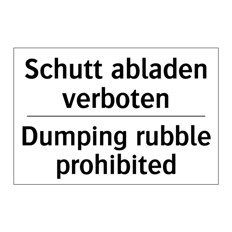 Schutt abladen verboten - Dumping rubble prohibited