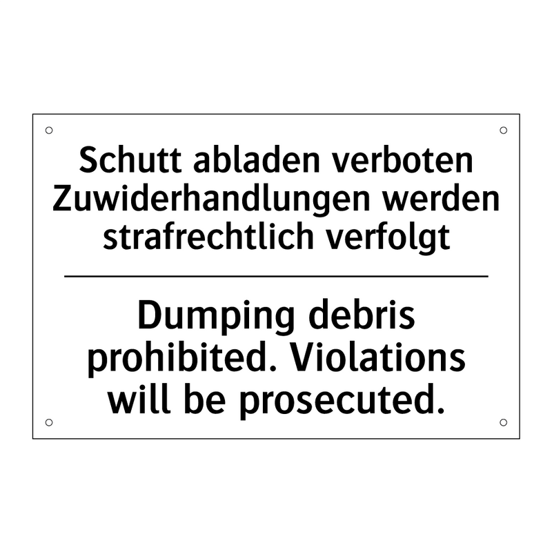 Schutt abladen verboten Zuwiderhandlungen /.../ - Dumping debris prohibited. Violations /.../