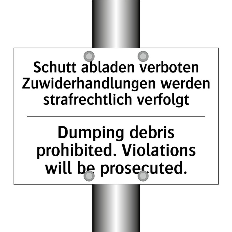 Schutt abladen verboten Zuwiderhandlungen /.../ - Dumping debris prohibited. Violations /.../