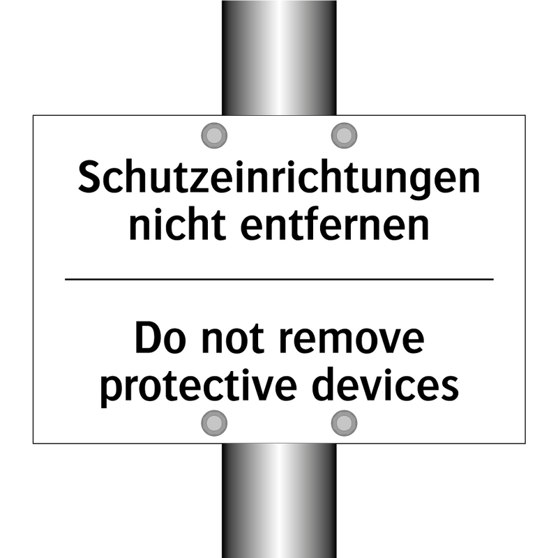 Schutzeinrichtungen nicht entfernen/.../ - Do not remove protective devices/.../