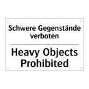 Schwere Gegenstände verboten - Heavy Objects Prohibited