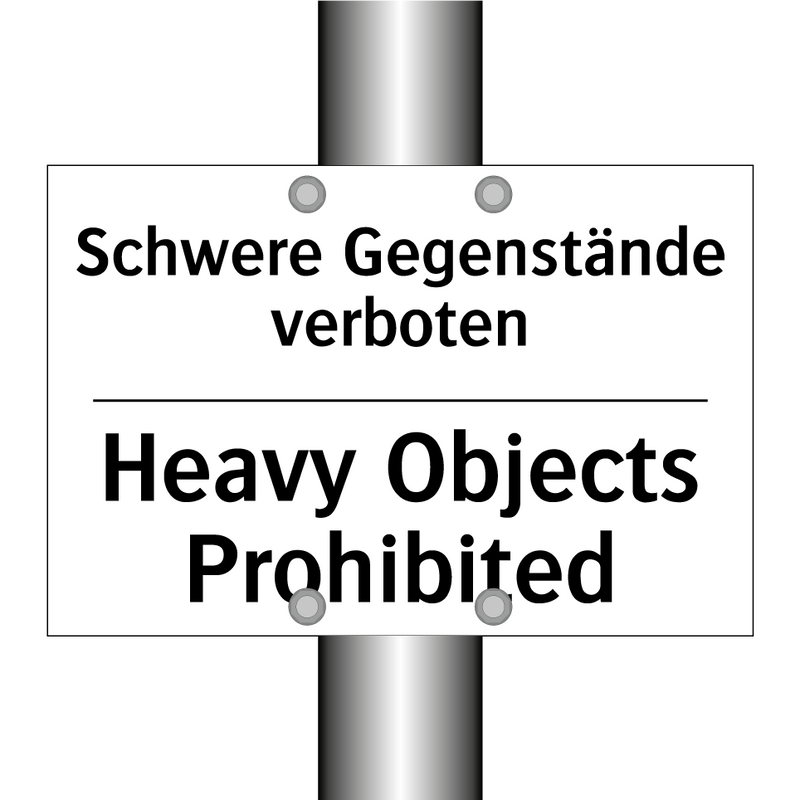 Schwere Gegenstände verboten - Heavy Objects Prohibited
