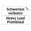 Schwerlast verboten - Heavy Load Prohibited