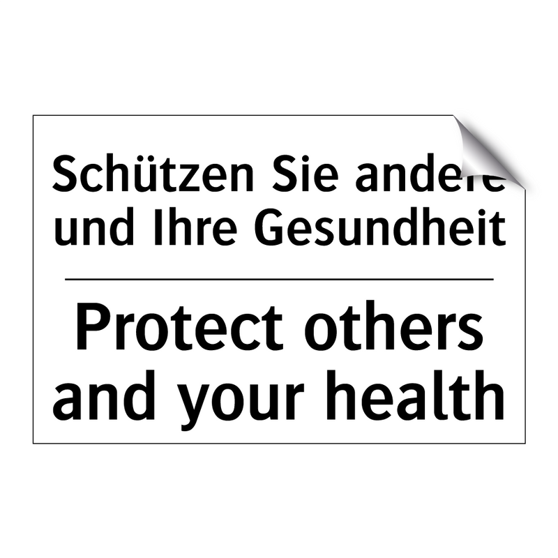 Schützen Sie andere und Ihre Gesundheit/.../ - Protect others and your health