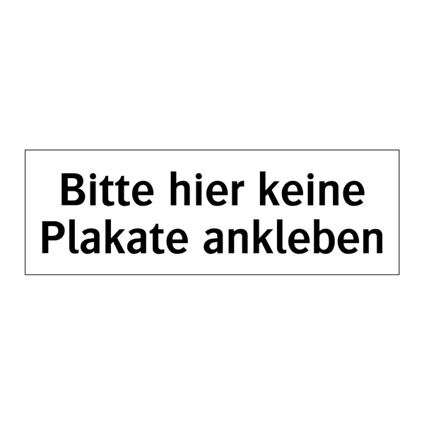 Bitte hier keine Plakate ankleben
