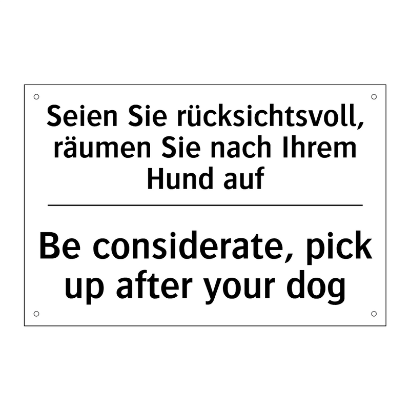 Seien Sie rücksichtsvoll, räumen /.../ - Be considerate, pick up after /.../