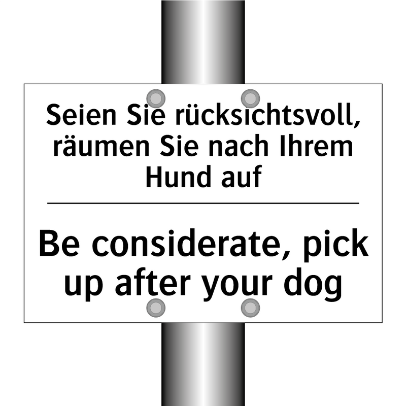 Seien Sie rücksichtsvoll, räumen /.../ - Be considerate, pick up after /.../