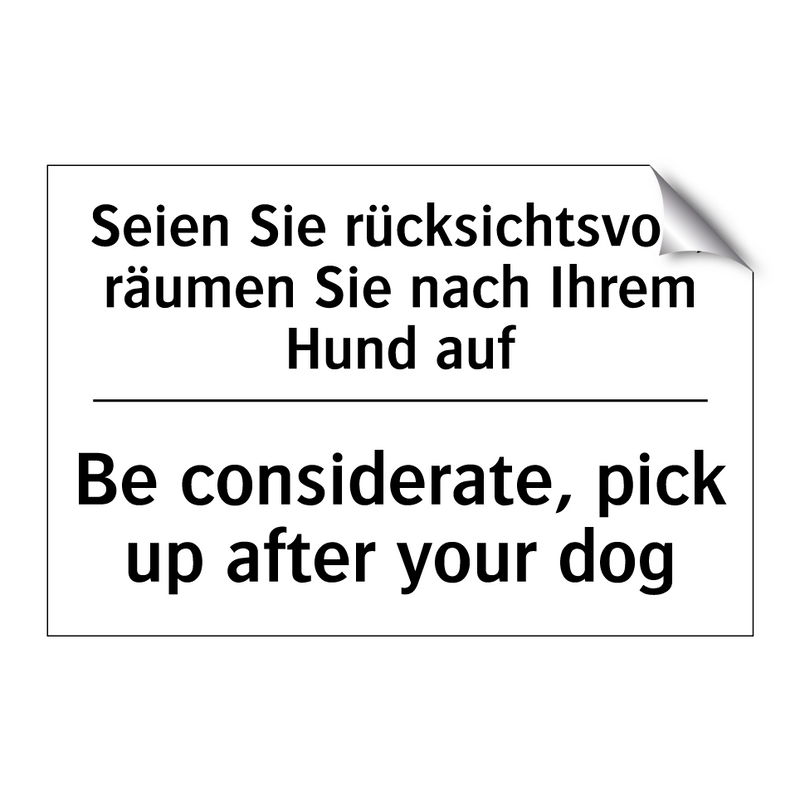 Seien Sie rücksichtsvoll, räumen /.../ - Be considerate, pick up after /.../