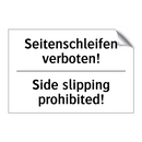 Seitenschleifen verboten! - Side slipping prohibited!