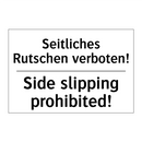 Seitliches Rutschen verboten! - Side slipping prohibited!