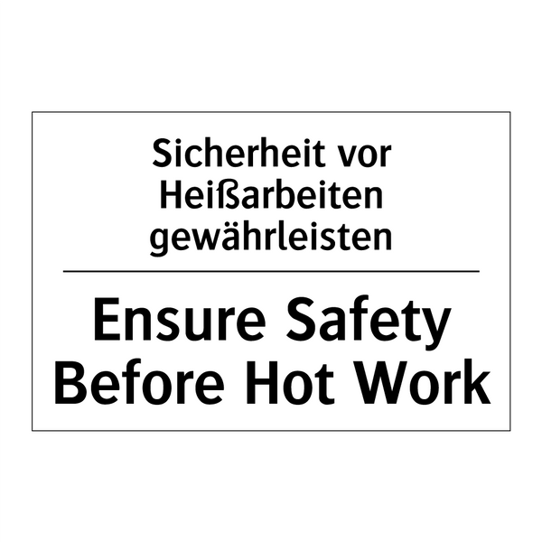 Sicherheit vor Heißarbeiten gewährleisten/.../ - Ensure Safety Before Hot Work