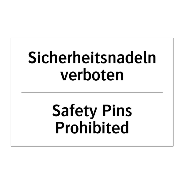 Sicherheitsnadeln verboten - Safety Pins Prohibited
