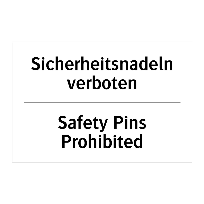 Sicherheitsnadeln verboten - Safety Pins Prohibited