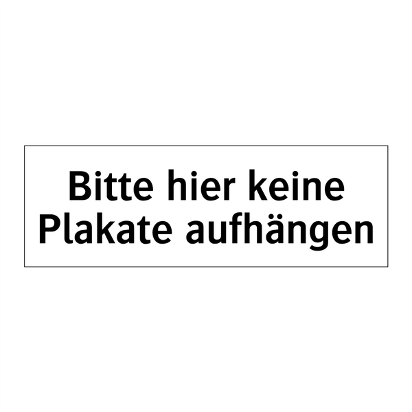 Bitte hier keine Plakate aufhängen