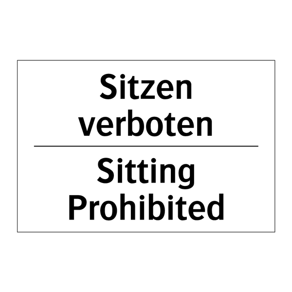 Sitzen verboten - Sitting Prohibited