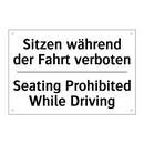 Sitzen während der Fahrt verboten/.../ - Seating Prohibited While Driving/.../