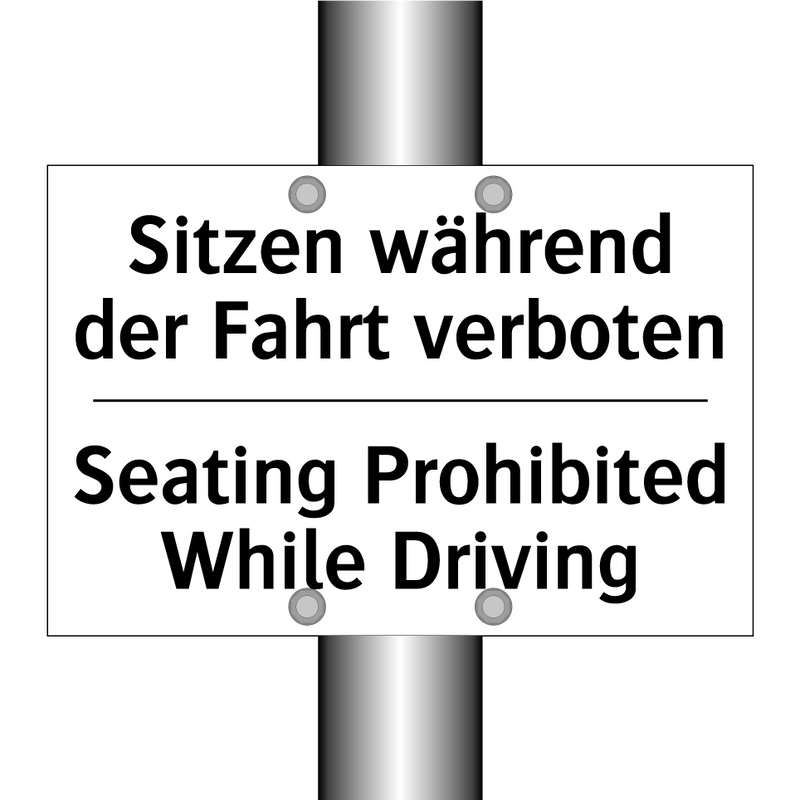 Sitzen während der Fahrt verboten/.../ - Seating Prohibited While Driving/.../
