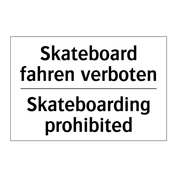Skateboard fahren verboten - Skateboarding prohibited