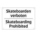 Skateboarden verboten - Skateboarding Prohibited