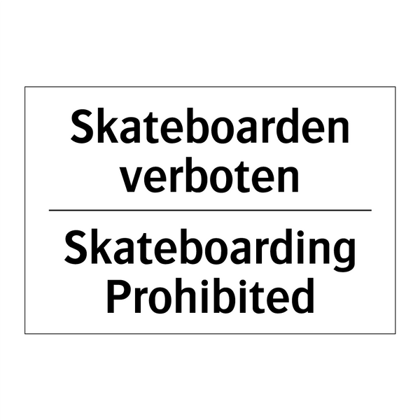 Skateboarden verboten - Skateboarding Prohibited