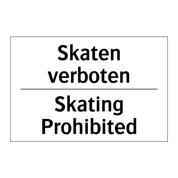 Skaten verboten - Skating Prohibited