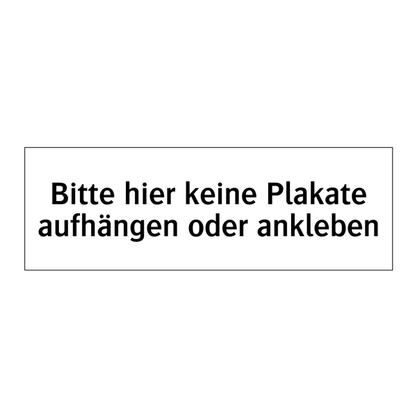 Bitte hier keine Plakate aufhängen oder ankleben