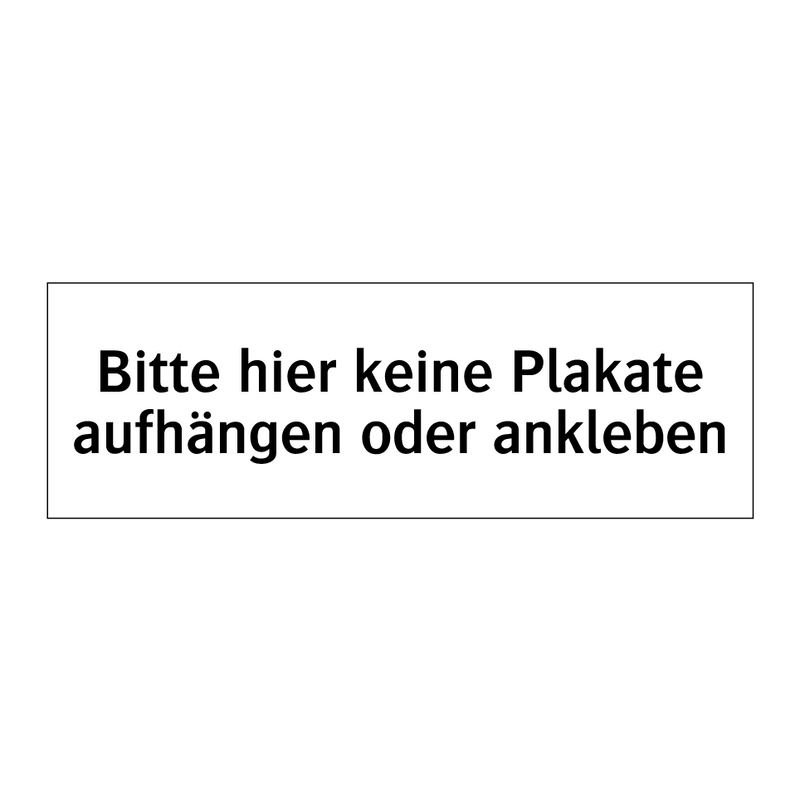 Bitte hier keine Plakate aufhängen oder ankleben