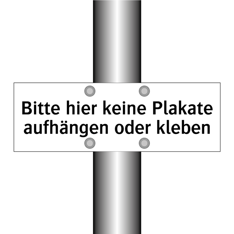 Bitte hier keine Plakate aufhängen oder kleben