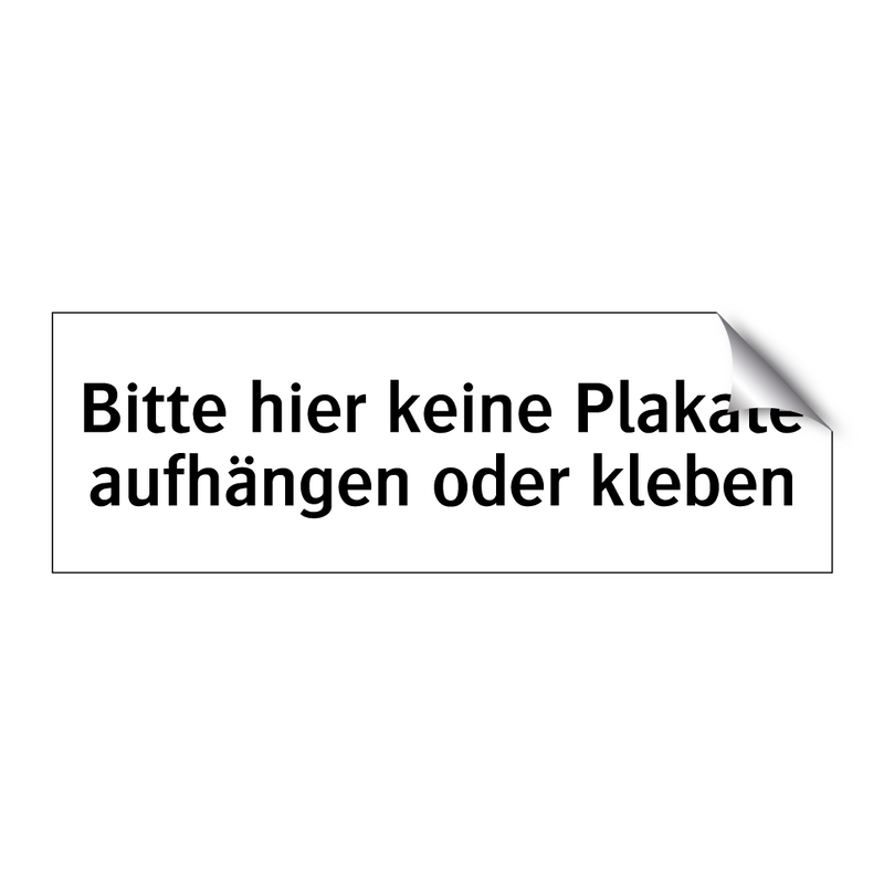 Bitte hier keine Plakate aufhängen oder kleben