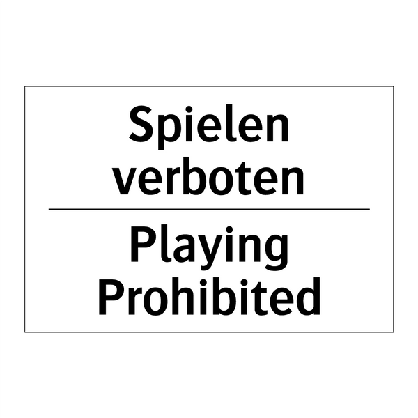 Spielen verboten - Playing Prohibited