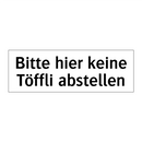 Bitte hier keine Töffli abstellen