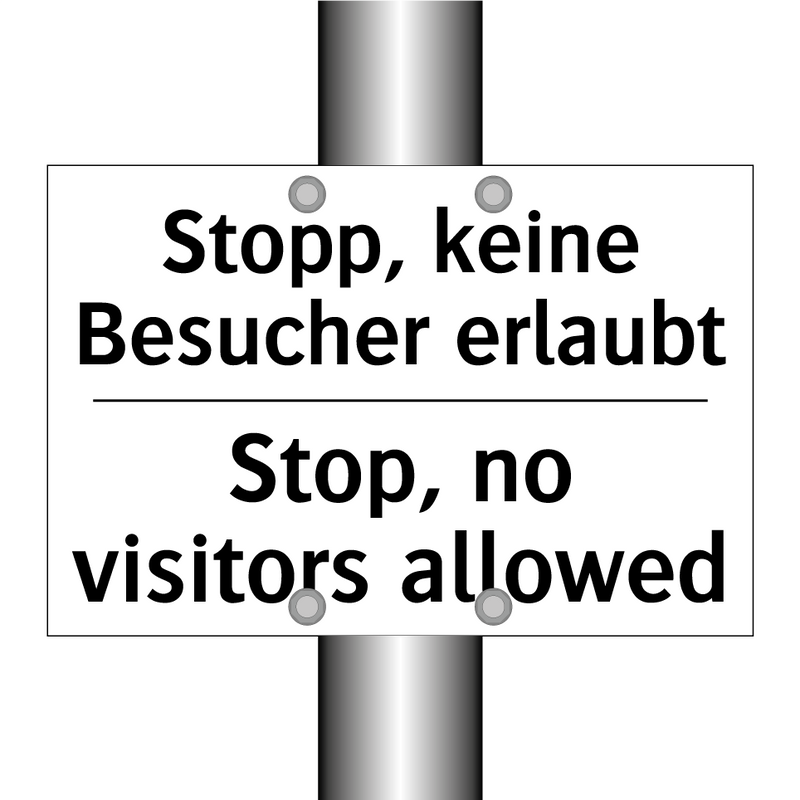 Stopp, keine Besucher erlaubt - Stop, no visitors allowed