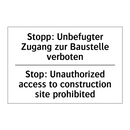 Stopp: Unbefugter Zugang zur Baustelle /.../ - Stop: Unauthorized access to construction /.../