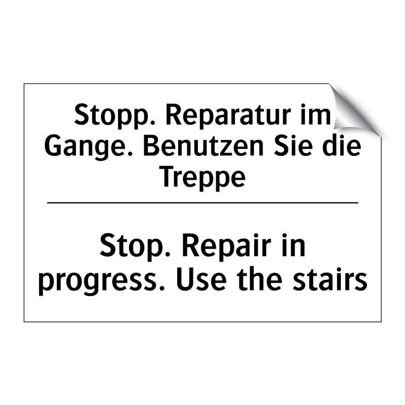 Stopp. Reparatur im Gange. Benutzen /.../ - Stop. Repair in progress. Use /.../