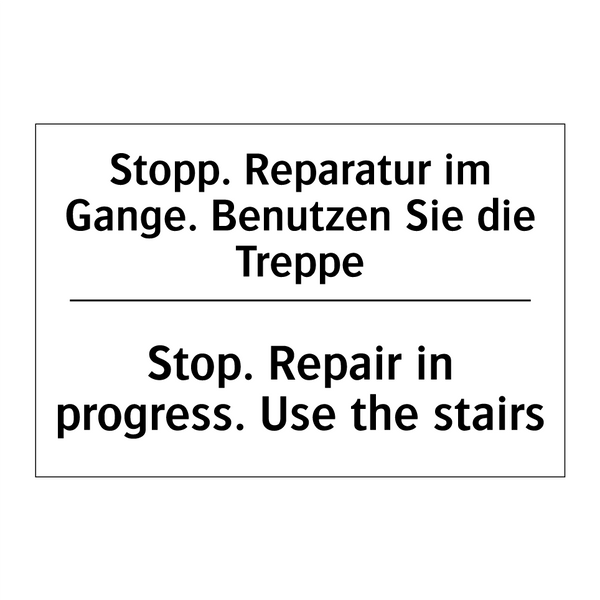 Stopp. Reparatur im Gange. Benutzen /.../ - Stop. Repair in progress. Use /.../