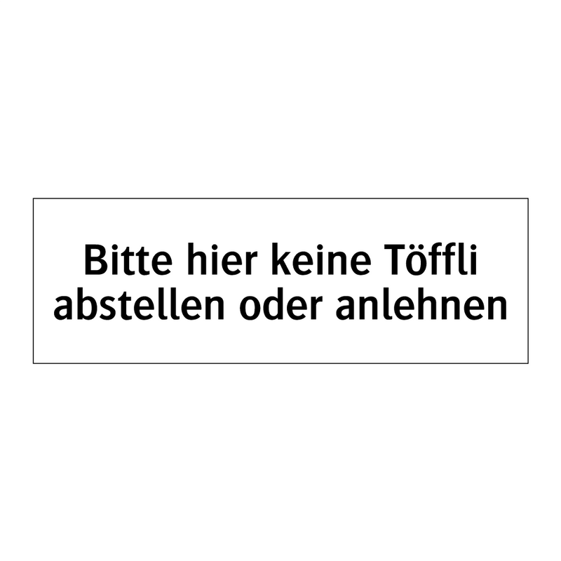 Bitte hier keine Töffli abstellen oder anlehnen
