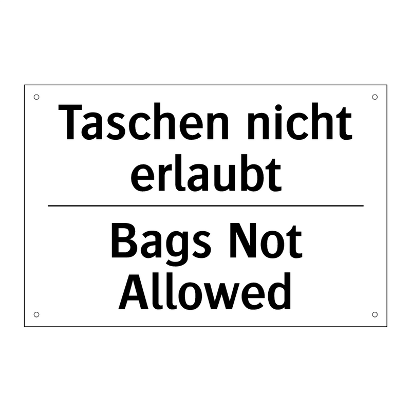 Taschen nicht erlaubt - Bags Not Allowed